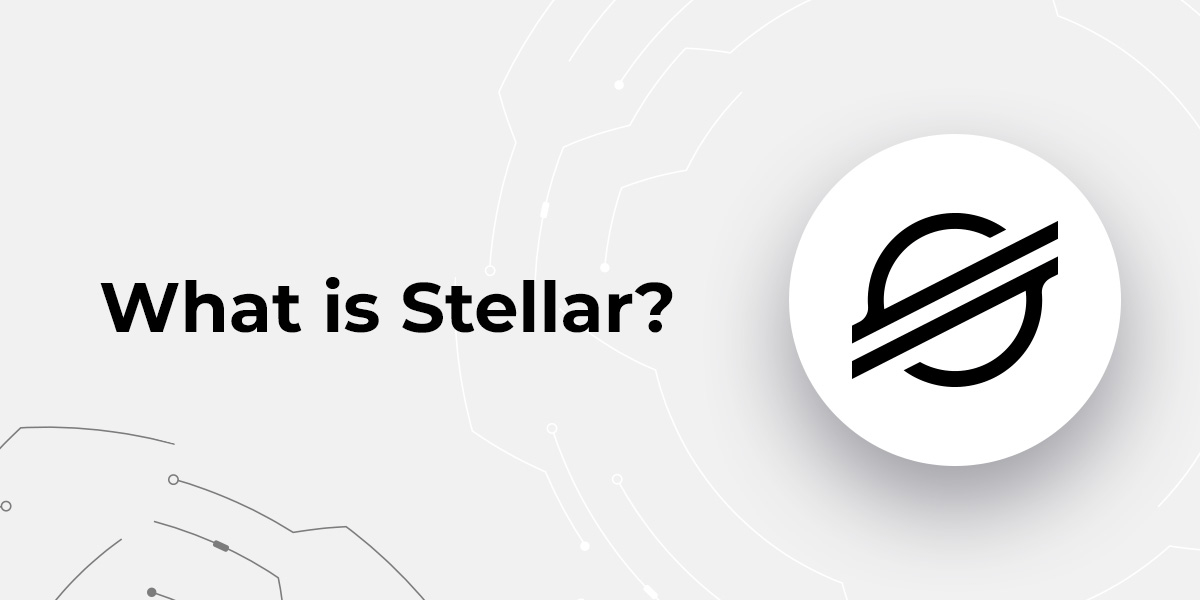ارز دیجیتال استلار Stellar (XLM) چیست؟